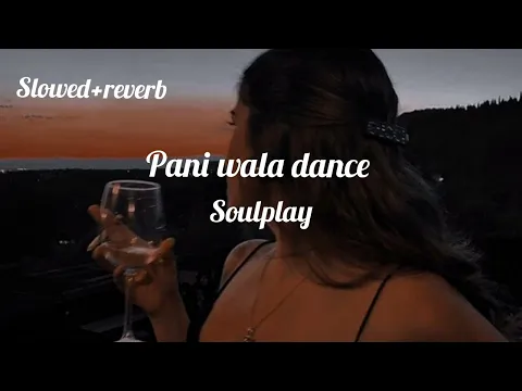 Download MP3 pani wala dance (slowed+reverb)