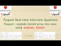 Pyspark Real-time Interview Questions - Explode nested array into rows