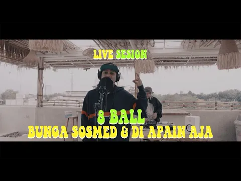 Download MP3 8 Ball - Bunga Sosmed & Diapain Aja (Rooftop Live Session)