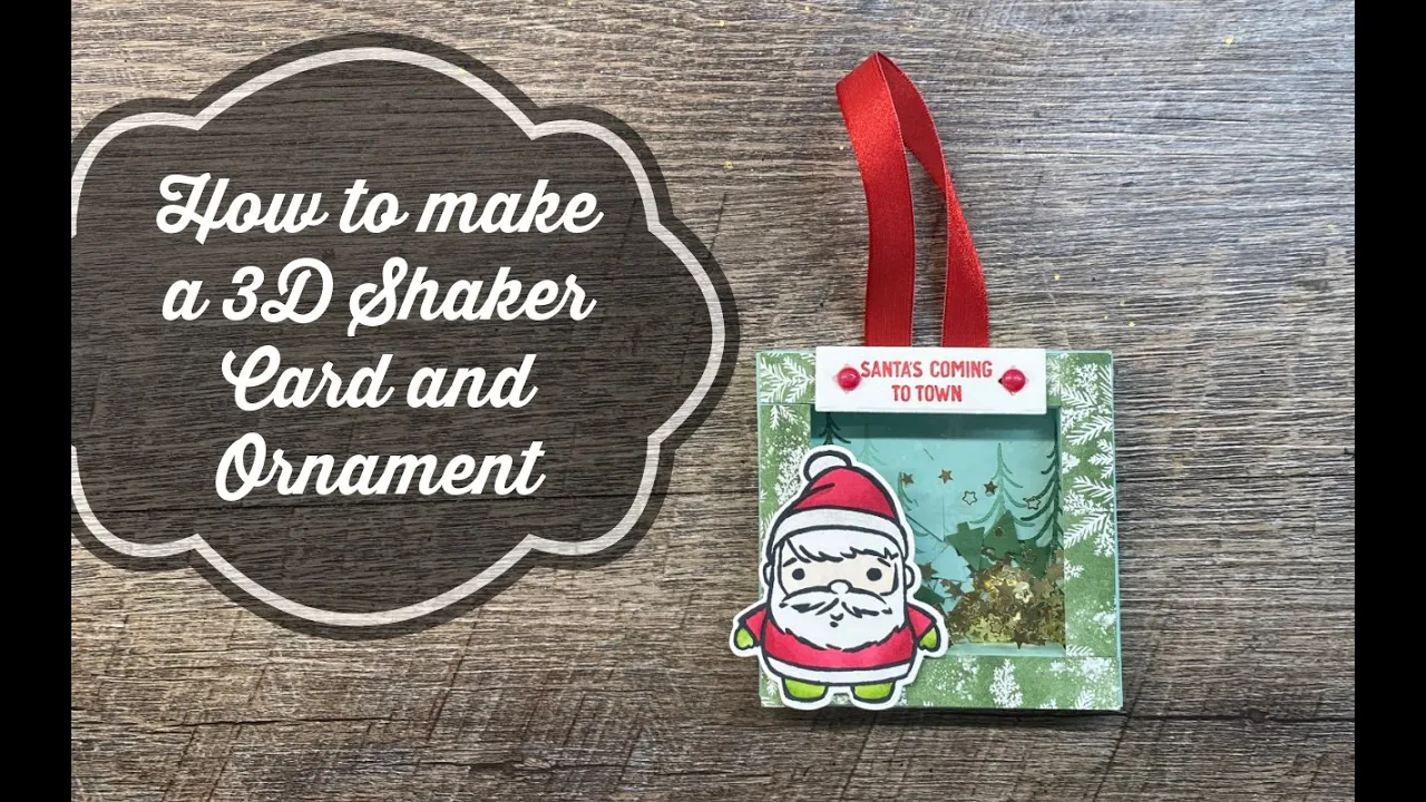 How to create a 3D Shaker Card and Ornament