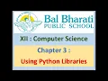 XII Computer Science Chapter 3 Using Python Libraries Part 8