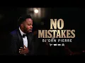 Lagu No Mistakes - Bj'orn Pierre