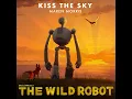 Kiss the Sky (from The Wild Robot) - Maren Morris