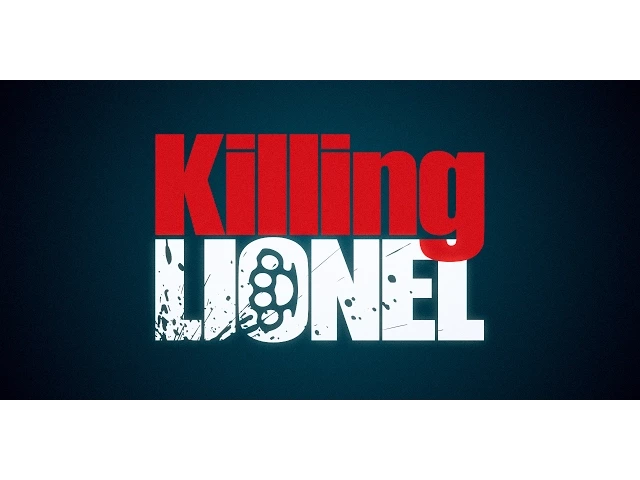 Killing Lionel | Teaser Trailer