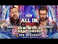 AEW All In London - LIVE on Pay Per View Sunday 30 August 6pm PST on PPV