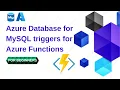 Azure Database for MySQL triggers for Azure Functions