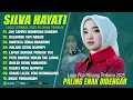 SILVA HAYATI FULL ALBUM TERBAIK (LIRIK) JAN SAMPAI MANARUAH DANDAM - LAGU POP MINANG TERBARU 2025