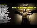 Download Lagu Kidung Pujian Abadi Di Masa Pra Paskah (Lirik) || Lagu Rohani PraPaskah Terbaik - Di Bukit Golgota