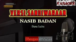 Download KARAOKE NASIB BADAN Diana castra Versi Sandiwaraan Dram Dan Kendang Tepak MP3