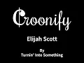 Turnin' Into Something Elijah Scott Karaoke