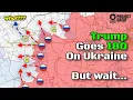 Trump Goes Full 180 on Ukraine. But it’s not as it looks like. Russia Advances on Velyka Novosilka.