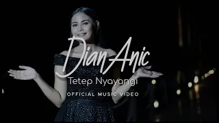 dian anic tetep nyayangi official music video 