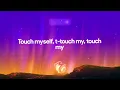 kwn - touch myself (Lyrics)
