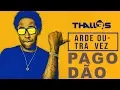 Thalles Roberto | Arde Outra Vez (Pagodão)