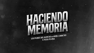 Los Plebes del Rancho de Ariel Camacho & Peso Pluma - Haciendo Memoria - Visualizer