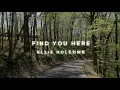 "Find You Here" | Ellie Holcomb | OFFICIAL LYRIC VIDEO