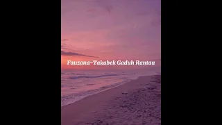 Download lirik lagu TAKABEK GADIH RANTAU~FAUZANA \u0026Frans MP3