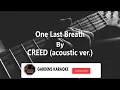 Download Lagu Creed - One Last Breath (Acoustic) | Karaoke \u0026 Lyrics