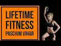 LIFETIME FITNESS Paschim Vihar Delhi India