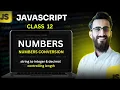 JavaScript Class 12 Numbers String to Integers Decimals ES6 SMIT Modern Web Dev Batch 17