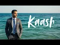 Lagu Kaash | Official Video | Raj \u0026 DT