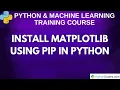 Install Matplotlib Using pip in Python