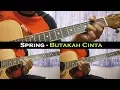 Spring - Butakah Cinta (Instrumental/Full Acoustic/Guitar Cover)