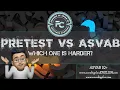 Is the Pretest Easier or Harder than the ASVAB