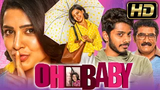Oh Baby (HD) | Superhit Comedy Hindi Dubbed Full Movie | Samantha, Teja Sajja, Naga Chaitanya |