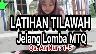 Download LATIHAN TILAWAH JELANG LOMBA MTQ || Maqro Qs An Nur : 1-5 || Indi Nikmatul Kamaliah MP3