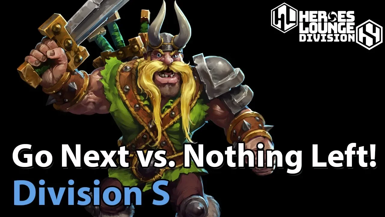 ► Heroes of the Storm: Nothing Left vs. Go Next - Division S - Heroes Lounge