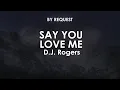 Download Lagu Say You Love Me |  D.J. Rogers