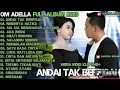Andai tak berpisah~Rindunya hatiku~Om Adella Full Album 2025