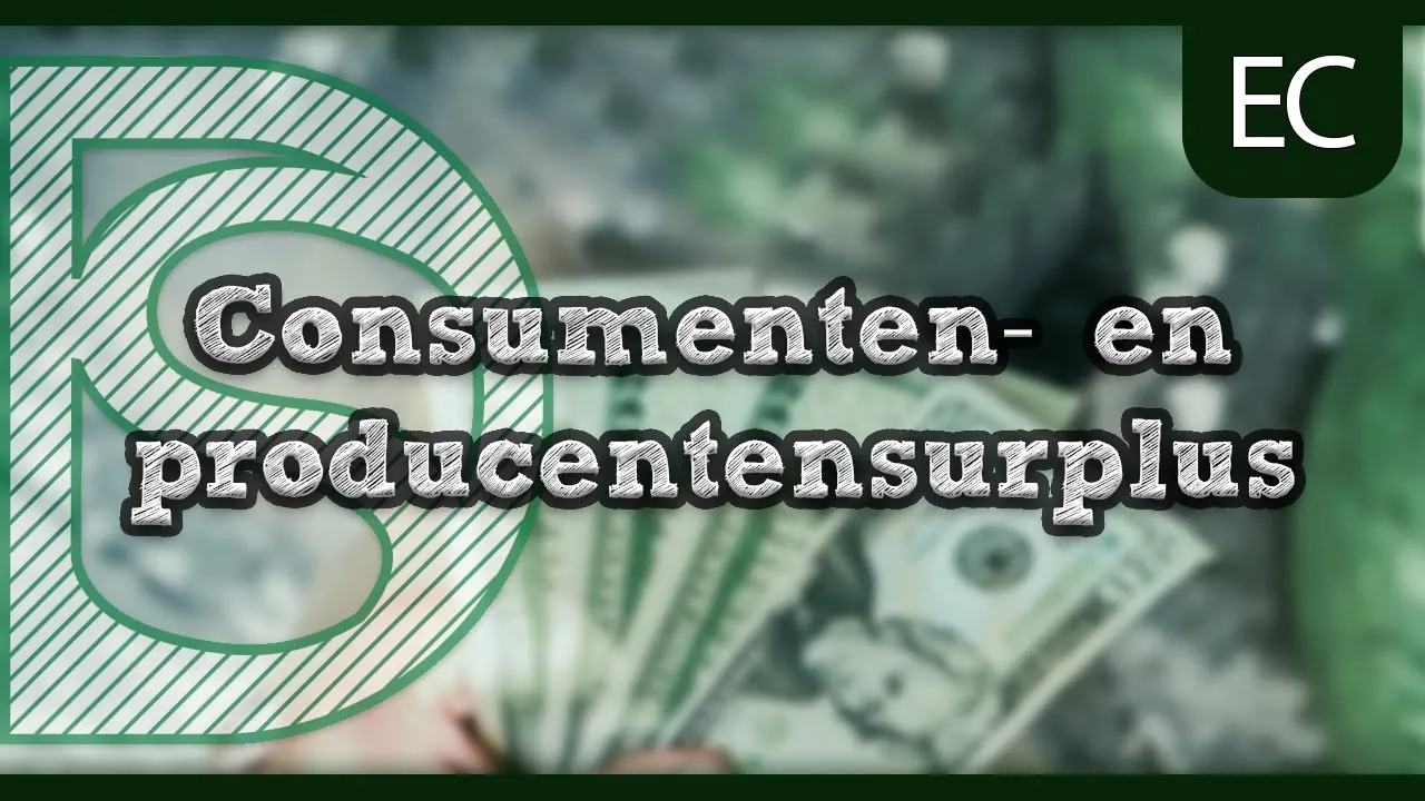 Examen economie - Consumenten -en producentensurplus I Digistudies (Havo/Vwo)