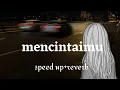Download Lagu Mencintaimu - Mahalini || [speed up reverb]