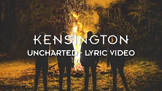 Download Kensington - Uncharted (Official Lyric Video) MP3