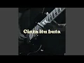 Download Lagu Cinta Itu Buta