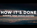 Download Lagu Huntrix - How It's Done (Lyrics) KPop Demon Hunters