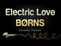 Download Lagu BØRNS - Electric Love (Karaoke Version)