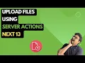 Upload Files NextJs Server Actions