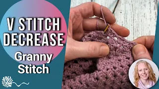 Granny Stitch Decrease V Stitch Method