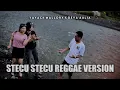 Download Lagu Faris Adam - STECU STECU - Yayack Mallory 'n Friends Cover Reggae Version