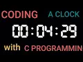C programming project My first project digital clock Coding