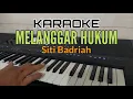 MELANGGAR HUKUM / KARAOKE (Siti Badriah)
