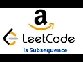 Is Subsequence Two Pointer Leetcode Question 392