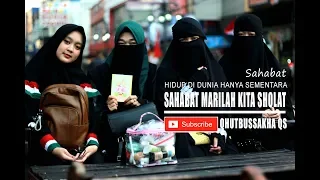 Download SAHABAT MARILAH KITA SHOLAT - QHUTBUS SAKHA MP3