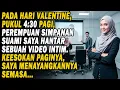 Lagu Hari Valentine💖Skandal Suamiku Hantar Video🎥, Aku Tayangkan Terus Dalam Siaran Langsung Syarikat...😏