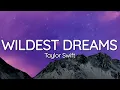 Taylor Swift - Wildest Dreams (Lyrics) (Taylor’s Version)