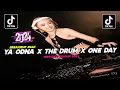 Download Lagu DJ YA ODNA X THE DRUM X ONE DAY MASHUP BREAKBEAT FULL BASS VIRAL TIK TOK TERBARU 2024