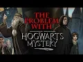 The Problem with the New Harry Potter Game - Hogwarts Mystery App